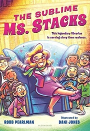 The Sublime Ms. Stacks (Robb Pearlman)
