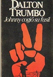 Johnny Cogió Su Fusil (Dalton Trumbo)