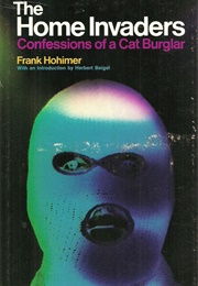 The Home Invaders - Confessions of a Cat Burgler (Frank Hohimer)