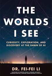 The Worlds I See (Fei-Fei Li)