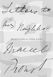 Letters to His Neighbor (Marcel Proust)