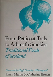 From Petticoat Tails to Arbroath Smokies (Laura Mason & Catherine Brown)