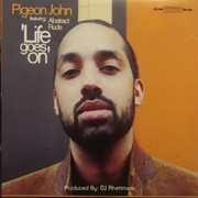 Pigeon John & Abstract Rude - Life Goes On