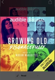 Growing Old Disgracefully (Miriam Margolyes)