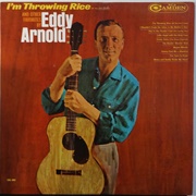 I&#39;m Throwing Rice (At the Girl I Love) -  Eddy Arnold