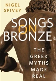 Songs on Bronze (Nigel Spivey)