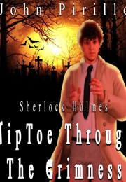 Sherlock Holmes: Tiptoe Through the Darkness (John Pirillo)