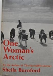 One Woman&#39;s Arctic (Sheila Burnford)