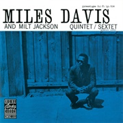 Miles Davis & Milt Jackson - Quintet / Sextet