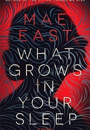 What Grows in Your Sleep (Mae East)