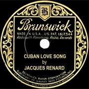 Cuban Love Song - 	Jacques Renard & His Orchestra