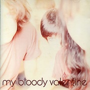 My Bloody Valentine - Isn't Anything (1988)