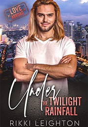 Under the Twilight Rainfall (Rikki Leighton)