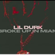 Broke Up in Miami - Lil Durk