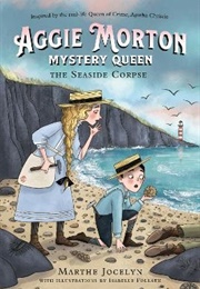 Aggie Morton, Mystery Queen: The Seaside Corpse (Marthe Jocelyn)