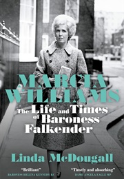 Marcia Williams: The Life and Times of Baroness Falkender (Linda Mcdougall)