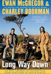 Long Way Down (Ewan McGregor & Charley Boorman)