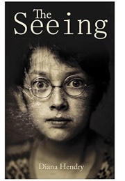 The Seeing (Diana Hendry)