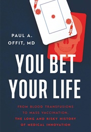 You Bet Your Life (Paul A. Offit)