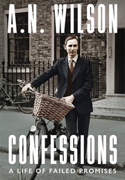 Confessions: A Life of Failed Promises (A.N. Wilson)