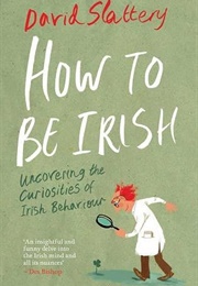 How to Be Irish (David Slattery)