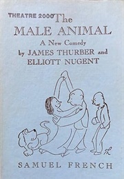 The Male Animal (James Thurber & Elliott Nugent)