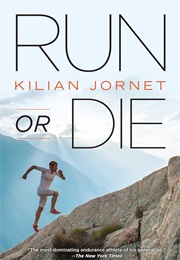 Run or Die (Kilian Jornet)