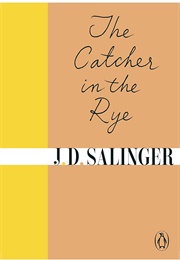 The Catcher in the Rye (J. D. Salinger)
