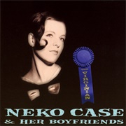 Neko Case &amp; Her Boyfriends - The Virginian