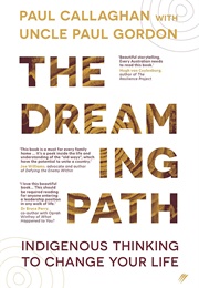 The Dreaming Path: Indigenous Thinking to Change Your Life (Paul Callaghan)