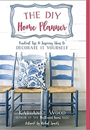 The DIY Home Planner (Karianne Wood)