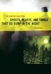 Ghosts, Beasts & Things That Go Bump in the Night (Anthology)