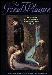 The Great Plague (A. Lloyd & Dorothy C. Moote)