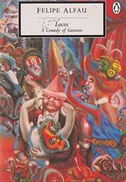 Locos: A Comedy of Gestures (Felipe Alfau)