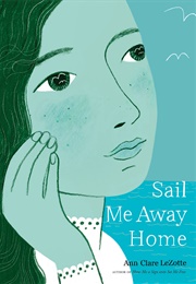 Sail Me Away Home (Ann Clare Lezotte)