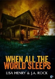 When All the World Sleeps (Lisa Henry, J.A. Rock)