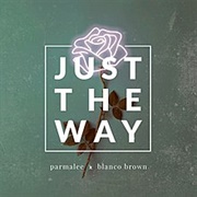 Just the Way - Parmalee & Blanco Brown