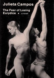 The Fear of Losing Eurydice (Julieta Campos)
