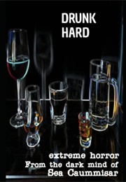 Drunk Hard (Sea Caummisar)