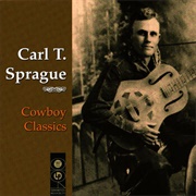 O Bury Me Not on the Lone Prairie (The Dying Cowboy) - Carl T. Sprague