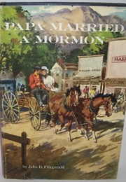 Papa Married a Mormon (John D. Fitzgerald)