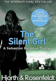The Silent Girl (Michael Hjorth & Hans Rosenfeldt)