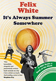 It's Always Summer Somewhere (Felix White)