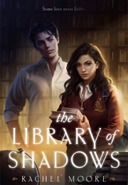 The Library of Shadows (Rachel Moore)