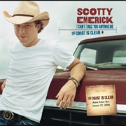 I Can't Take You Anywhere - 	Scotty Emerick With Toby Keith