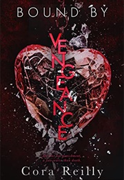 Bound by Vengeance (Born in Blood Mafia Chronicles 5 (Cora Reilly)
