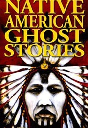 Native American Ghost Stories (Amos Gideon, Darren Zenko)