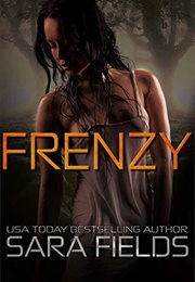 Frenzy (Sara Fields)
