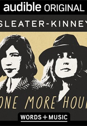 One More Hour (Sleater-Kinney, Corin Tucker, Carrie Brownstein)