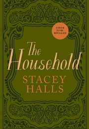 The Household (Stacey Halls)